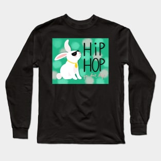 Hip Hop Ya Don't Stop Bunny Long Sleeve T-Shirt